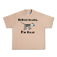 Burro in dog years i'm dead t shirt Urban Heavy Tee - ArtMosaic