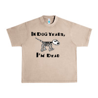 French Oak in dog years i'm dead t shirt Urban Heavy Tee - ArtMosaic