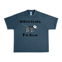 Midnight Navy in dog years i'm dead t shirt Urban Heavy Tee - ArtMosaic