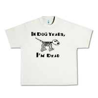 Pistachio in dog years i'm dead t shirt Urban Heavy Tee - ArtMosaic