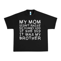 Black my mom didn't raise no dummy tshirt as a funny saying t shirt Urban Heavy Tee - ArtMosaic