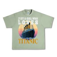 Oil Green ship just a girl who loves titanic boat titanic girls woman t shirt Urban Heavy Tee - ArtMosaic