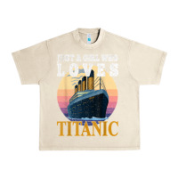 Sandshell ship just a girl who loves titanic boat titanic girls woman t shirt Urban Heavy Tee - ArtMosaic