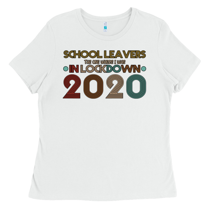 School Leavers The One Where I Was In Lockdown 2020 Ladies Tee by Bettercallsaul | Teevron