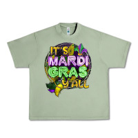 Oil Green its mardi gras yall Urban Heavy Tee - CowGirlArtShop
