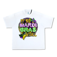 White its mardi gras yall Urban Heavy Tee - CowGirlArtShop