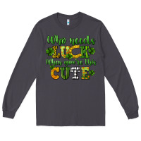 Smoke Who needs luck when you're this cute St. Patrick's Long Sleeve Tee - CowGirlArtShop