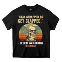 Black stay strapped or get clapped george washington Heavy Core Tee - FloraArt