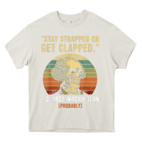 Cream stay strapped or get clapped george washington Heavy Core Tee - FloraArt