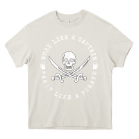 Cream Work like a captain party like a pirate Heavy Core Tee - FloraArt