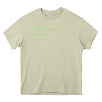 Mossy The Matrix Everything Has A Beginning Green Font Heavy Core Tee - ArtMosaic