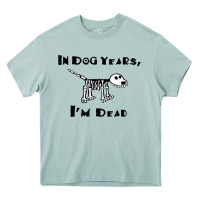 Arona in dog years i'm dead t shirt Heavy Core Tee - ArtMosaic