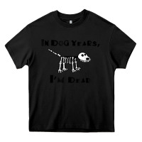 Black in dog years i'm dead t shirt Heavy Core Tee - ArtMosaic