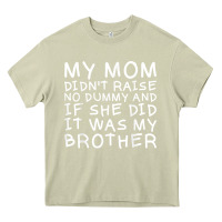Mossy my mom didn't raise no dummy tshirt as a funny saying t shirt Heavy Core Tee - ArtMosaic