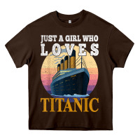 Ship Just A Girl Who Loves Titanic Boat Titanic Girls Woman T Shirt Heavy Core Tee | Teevron