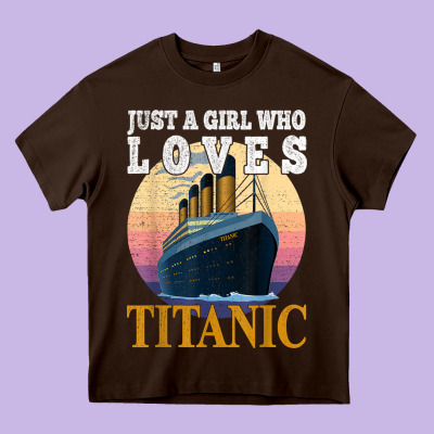 Ship Just A Girl Who Loves Titanic Boat Titanic Girls Woman T Shirt Heavy Core Tee Designed By Artmosaic