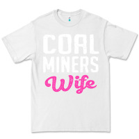 White coal miners wife t shirt Premium Tee - FloraArt