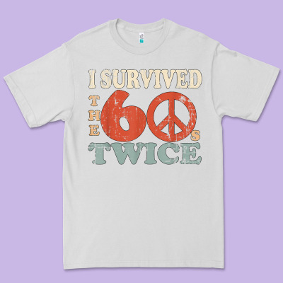 I Survived The Sixties 60s Twice Premium Tee Designed By Floraart
