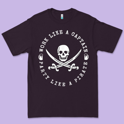 Work Like A Captain Party Like A Pirate Premium Tee Designed By Floraart