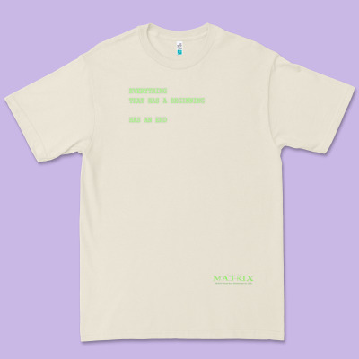 The Matrix Everything Has A Beginning Green Font Premium Tee Designed By Artmosaic