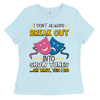 Baby Blue My Brain is 95% Show Tunes. Funny Theatre Gift. Ladies Tee - Bettercallsaul