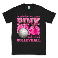 Black In October We Wear Pink and Watch Volleyball Classic Tee - texasbilliewilder