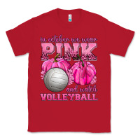 Red In October We Wear Pink and Watch Volleyball Classic Tee - texasbilliewilder