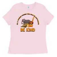Bubblegum Pink In a World Where You Can Be Anything Bee Kind Ladies Tee - Bettercallsaul