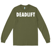 Army Green deadlift Long Sleeve Tee - FloraArt