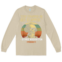 Mushroom stay strapped or get clapped george washington Long Sleeve Tee - FloraArt