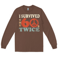 Chestnut I Survived The Sixties 60s Twice Long Sleeve Tee - FloraArt