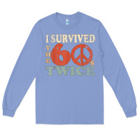 Colony Blue I Survived The Sixties 60s Twice Long Sleeve Tee - FloraArt