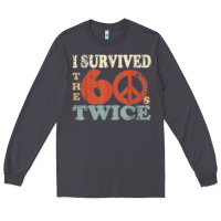 Smoke I Survived The Sixties 60s Twice Long Sleeve Tee - FloraArt