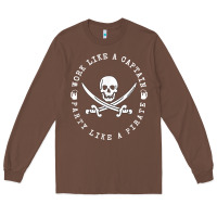 Chestnut Work like a captain party like a pirate Long Sleeve Tee - FloraArt