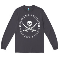 Smoke Work like a captain party like a pirate Long Sleeve Tee - FloraArt