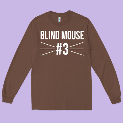 Funny Group Costume Three Blind Mice 3 T Shirt Long Sleeve Tee Designed By Floraart