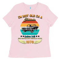 Bubblegum Pink Vintage 50th Birthday I'm Not Old I'm A Classic Born In 1970 Ladies Tee - Bettercallsaul