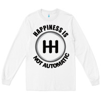 White Happiness is Not Automatic..Save the manuals.. 3 Pedals Cars Lovers gi Long Sleeve Tee - ArtMosaic