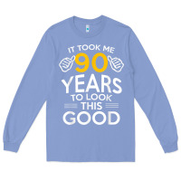 Colony Blue 90th Birthday Gift Took Me 90 Years 90 Year Old Long Sleeve Tee - trangStudio