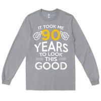 Heather Grey 90th Birthday Gift Took Me 90 Years 90 Year Old Long Sleeve Tee - trangStudio