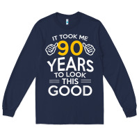 Navy 90th Birthday Gift Took Me 90 Years 90 Year Old Long Sleeve Tee - trangStudio