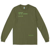 Army Green The Matrix Everything Has A Beginning Green Font Long Sleeve Tee - ArtMosaic