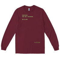 Burgundy The Matrix Everything Has A Beginning Green Font Long Sleeve Tee - ArtMosaic