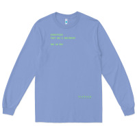 Colony Blue The Matrix Everything Has A Beginning Green Font Long Sleeve Tee - ArtMosaic
