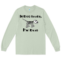 Matcha in dog years i'm dead t shirt Long Sleeve Tee - ArtMosaic
