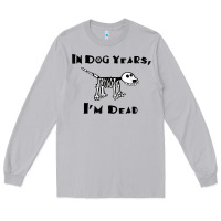 Moon Dust in dog years i'm dead t shirt Long Sleeve Tee - ArtMosaic
