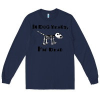 Navy in dog years i'm dead t shirt Long Sleeve Tee - ArtMosaic