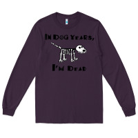 Plum in dog years i'm dead t shirt Long Sleeve Tee - ArtMosaic