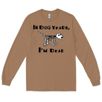 Toasted Coconut in dog years i'm dead t shirt Long Sleeve Tee - ArtMosaic