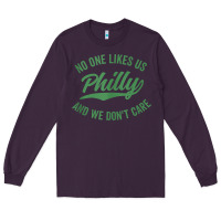 Plum philly no one likes us and we don't care green text tank top Long Sleeve Tee - ArtMosaic